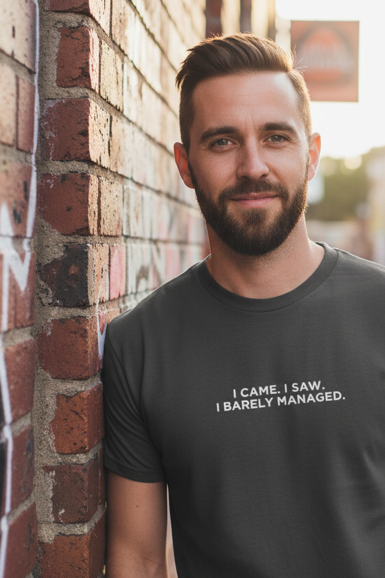 I CAME. I SAW. I BARELY MANAGED.