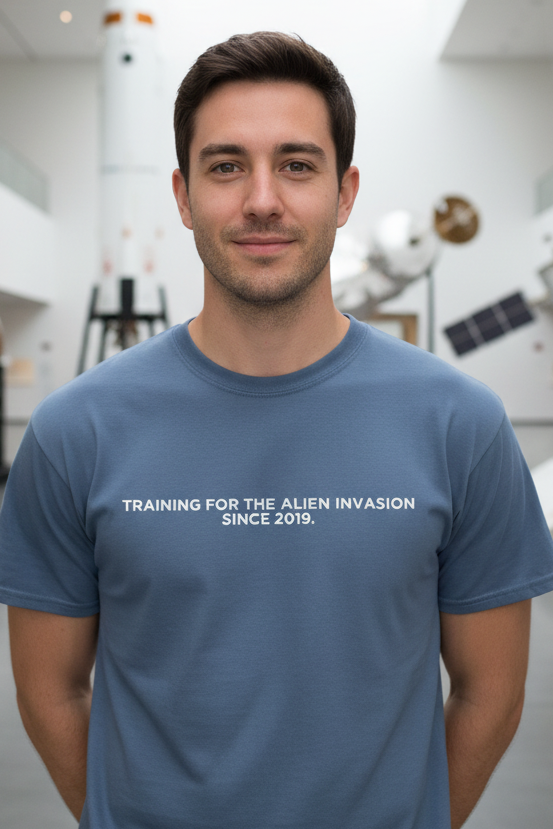 TRAINING FOR THE ALIEN INVASION SINCE 2019.