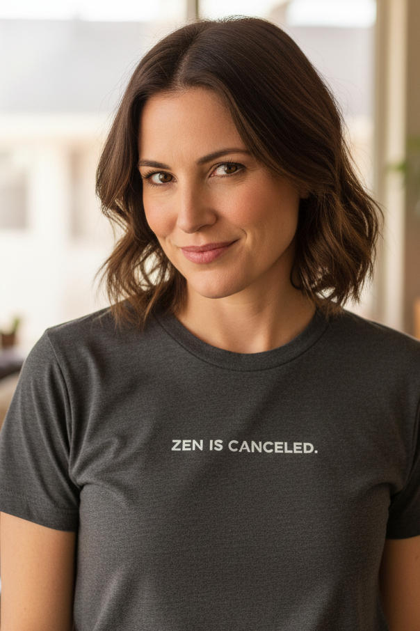 Woman wearing ZEN IS CANCELED shirt